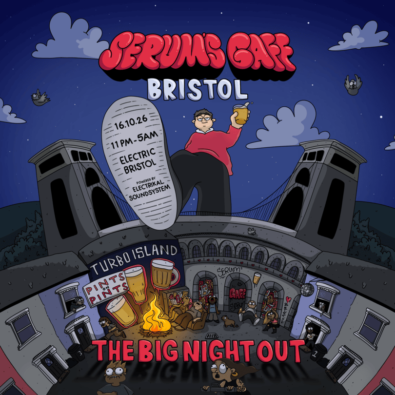 Serum's Gaff - The Big Night Out poster: Serum steps over the Clifton Suspension Bridge into a cartoon Bristol night. 16.10.26, 11pm-5am, Electric Bristol, powered by Electrikal Soundsystem.